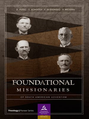 cover image of Foundational missionaries of south american adventism